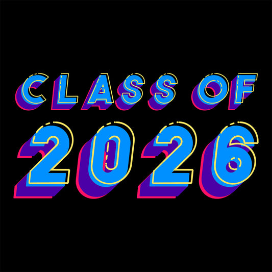Text 'CLASS OF 2026' in colorful 3D letters on a black background