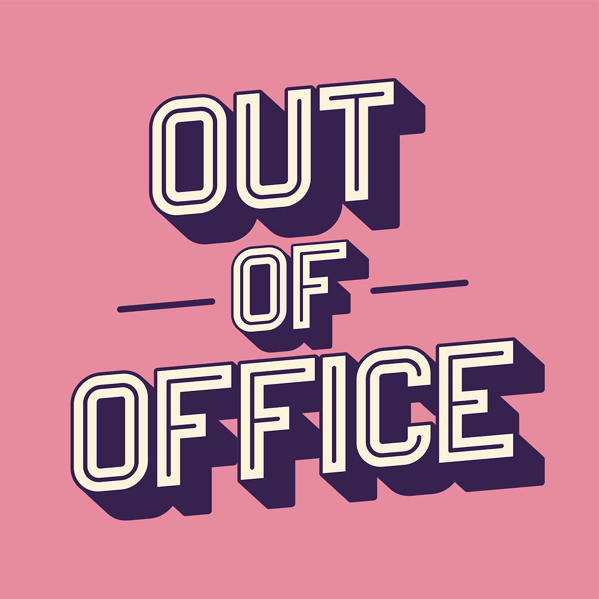 Text 'OUT OF OFFICE' on a pink background
