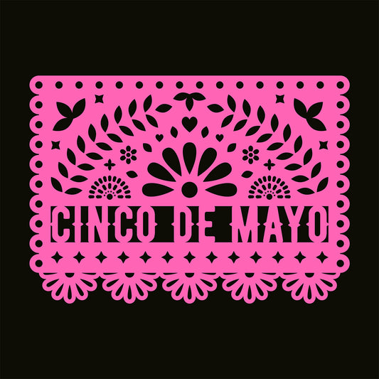 Pink papel picado with 'Cinco de Mayo' text on a black background