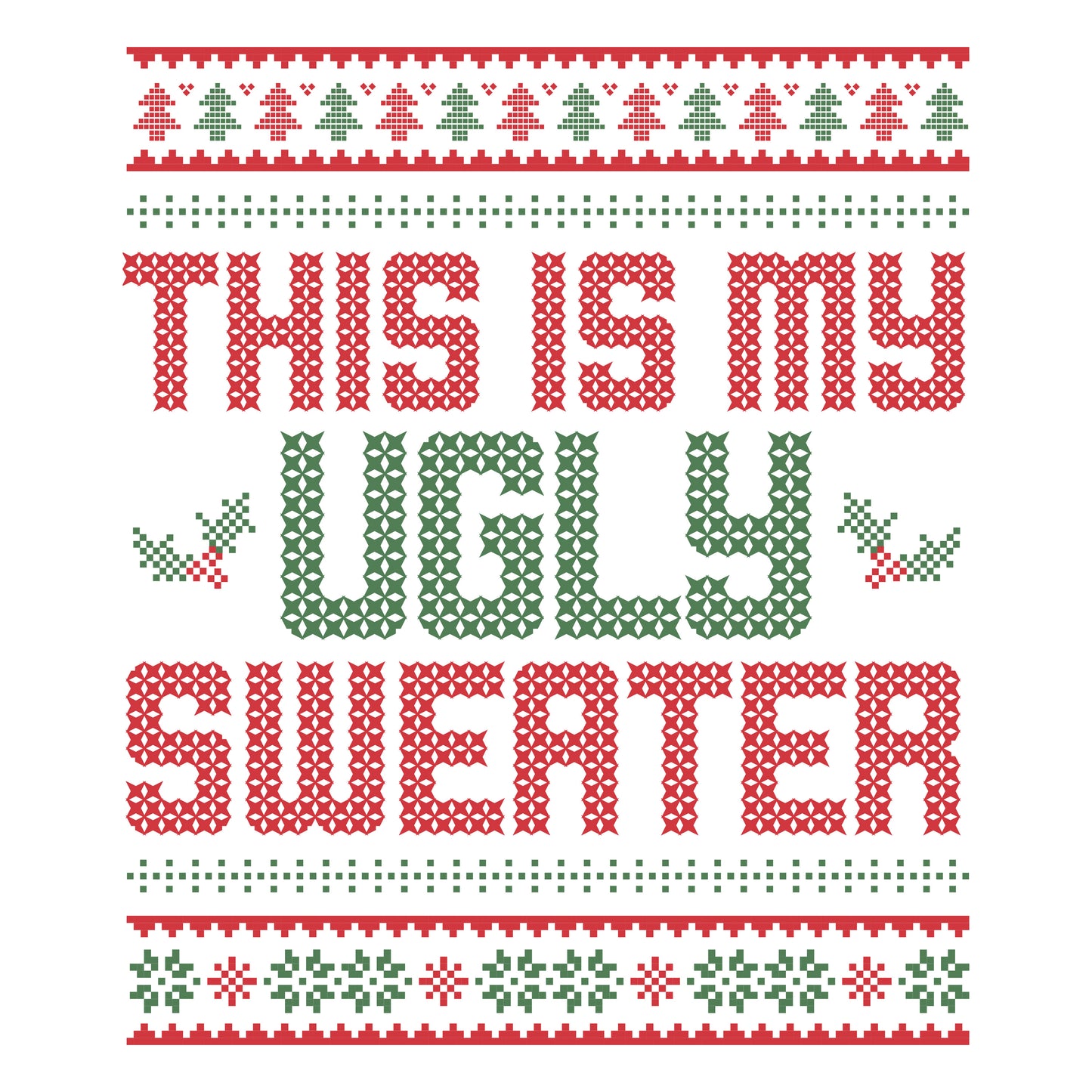 Text 'This is my ugly sweater' with Christmas-themed patterns on a white background